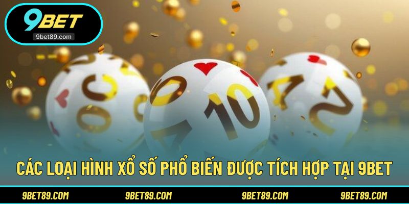 Danh sách loại hình xổ số được nhiều hội viên lựa chọn 